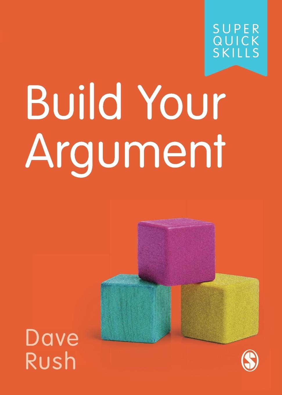 Cover: 9781529752106 | Build Your Argument | Dave Rush | Taschenbuch | Englisch | 2020