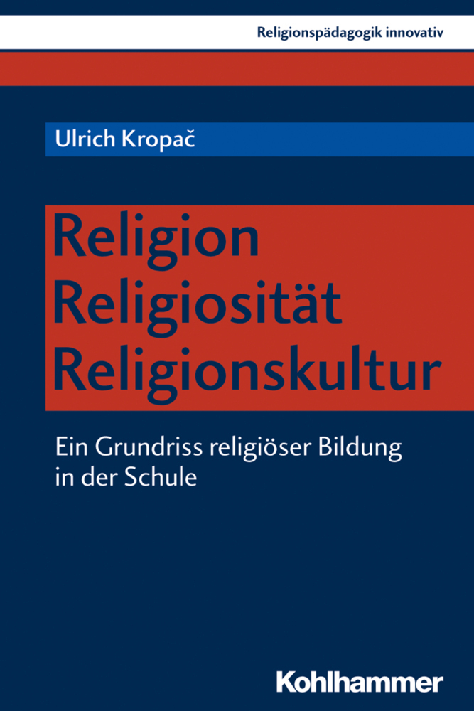 Cover: 9783170361607 | Religion - Religiosität - Religionskultur | Ulrich Kropac | Buch