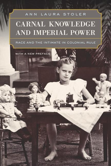 Cover: 9780520262461 | Carnal Knowledge and Imperial Power | Ann Laura Stoler | Taschenbuch