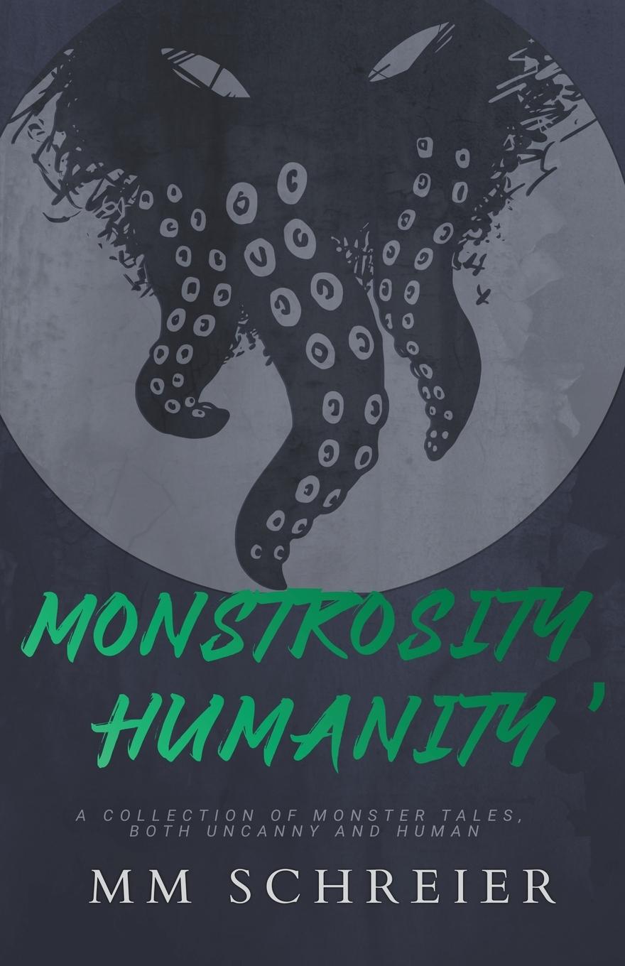 Cover: 9798224864874 | Monstrosity, Humanity | Mm Schreier | Taschenbuch | Paperback | 2024