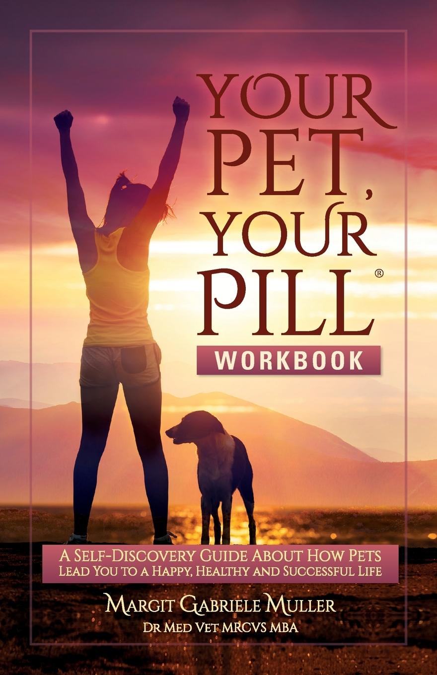 Cover: 9781953342027 | Your Pet, Your Pill® Workbook | Margit Gabriele Muller | Taschenbuch