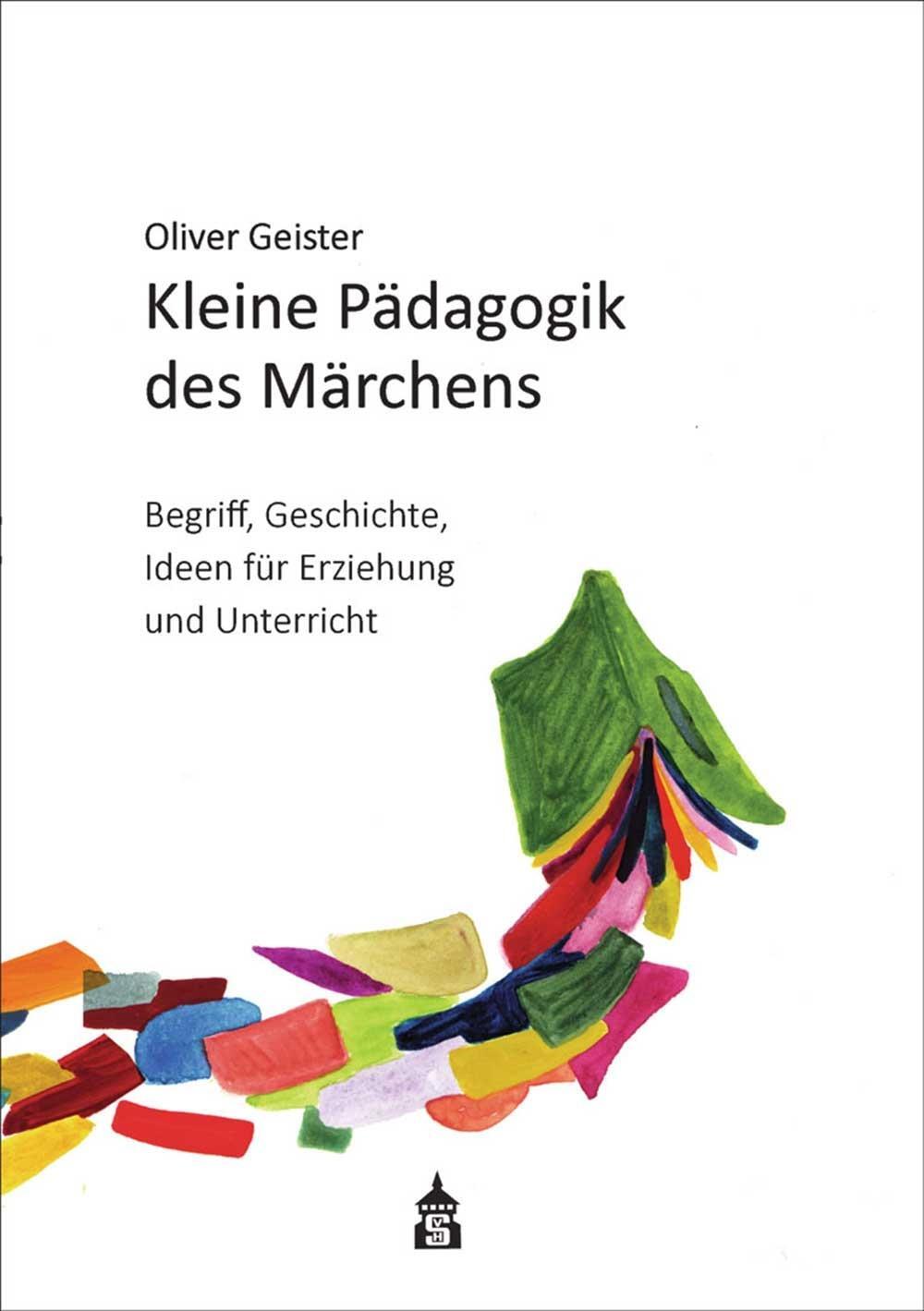 Cover: 9783834021359 | Kleine Pädagogik des Märchens | Oliver Geister | Taschenbuch | 158 S.