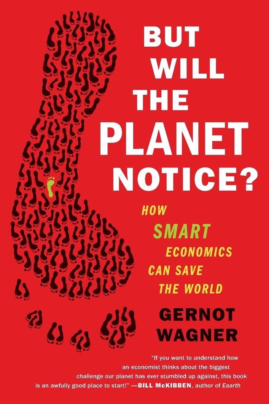 Cover: 9780809032730 | But Will the Planet Notice? | How Smart Economics Can Save the World