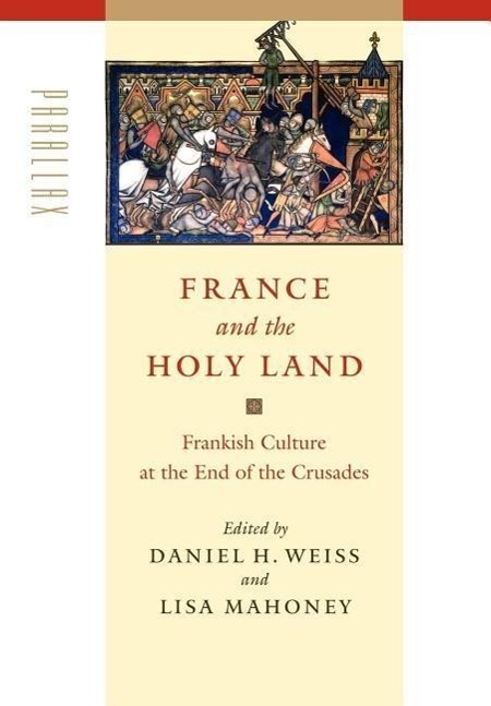 Cover: 9780801878237 | France and the Holy Land | Frankish Culture at the End of the Crusades