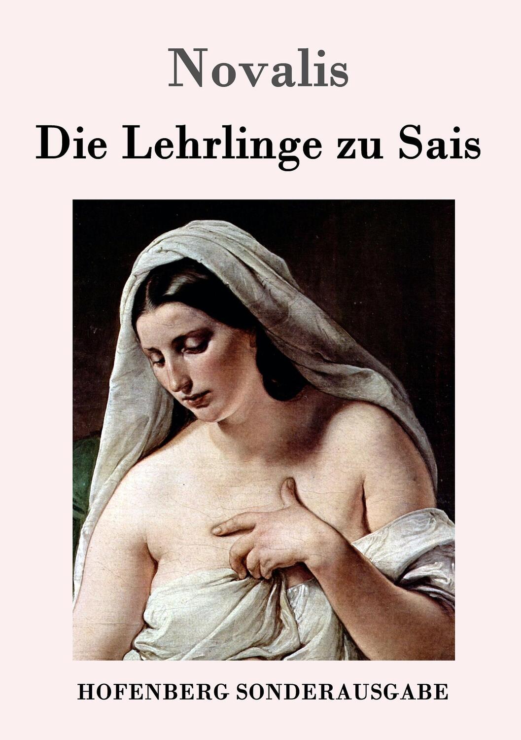 Cover: 9783843091886 | Die Lehrlinge zu Sais | Novalis | Taschenbuch | Hofenberg