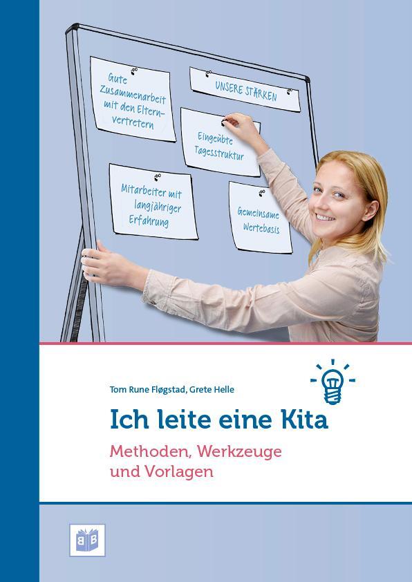 Cover: 9783942334716 | Ich leite eine Kita | Methoden, Werkzeuge und Vorlagen | Taschenbuch