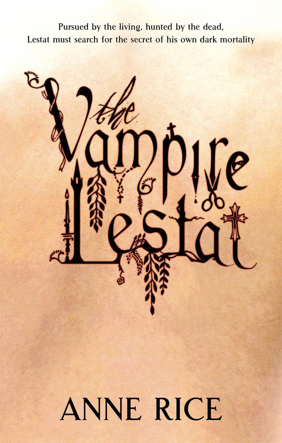 Cover: 9780751541960 | The Vampire Lestat | Volume 2 in series | Anne Rice | Taschenbuch
