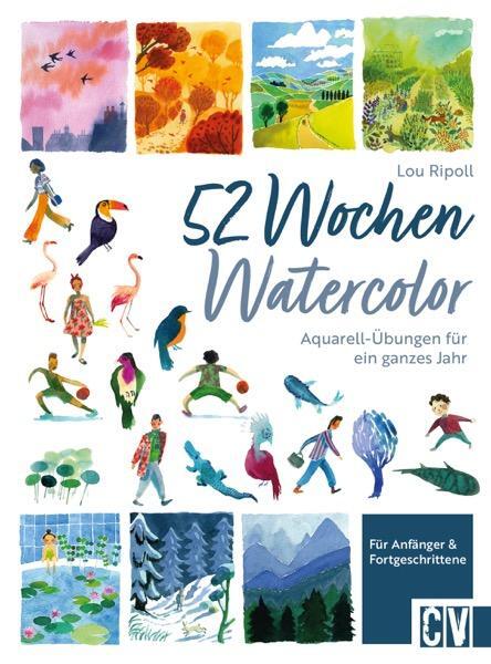 Cover: 9783862304639 | 52 Wochen Watercolor | Lou Ripoll | Buch | 160 S. | Deutsch | 2024