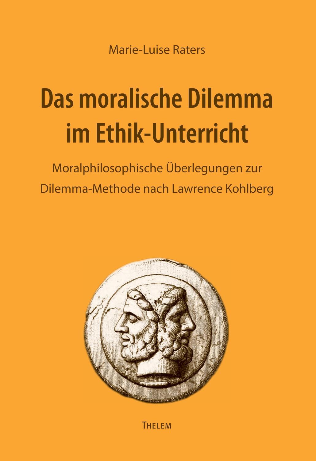 Cover: 9783942411295 | Das moralische Dilemma im Ethik-Unterricht | Marie-Luise Raters | Buch