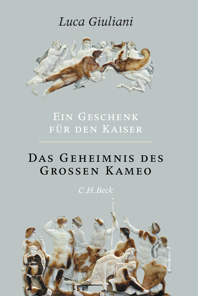 Cover: 9783406600548 | Ein Geschenk für den Kaiser. Das Geheimnis des Großen Kameo | Giuliani