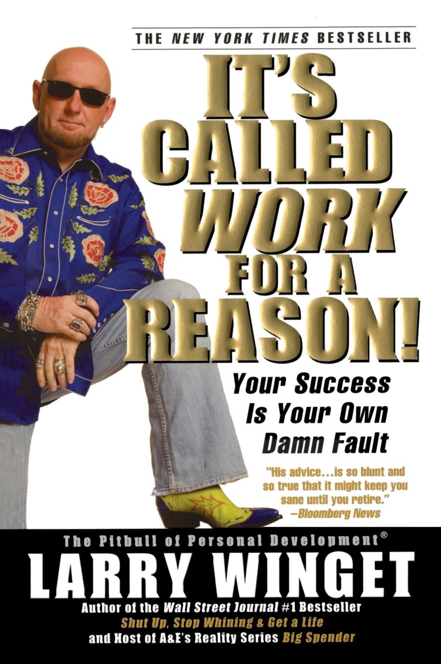 Cover: 9781592402816 | It's Called Work for a Reason! | Your Success Is Your Own Damn Fault