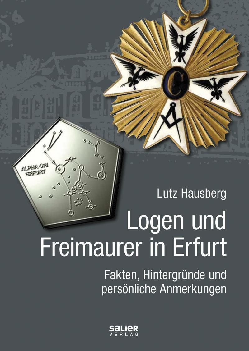 Cover: 9783943539820 | Logen und Freimaurer in Erfurt | Lutz Hausberg | Buch | 162 S. | 2017