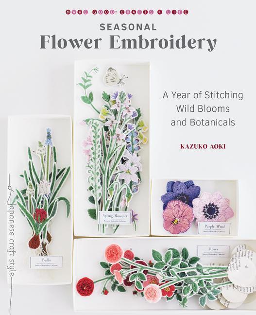 Cover: 9781611808926 | Seasonal Flower Embroidery: A Year of Stitching Wild Blooms and...