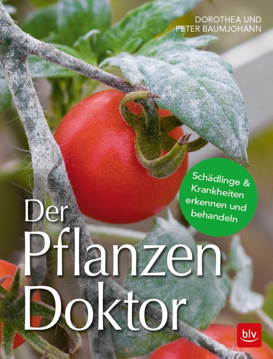 Cover: 9783835418196 | Der Pflanzen Doktor | Schädlinge &amp; Krankheiten erkennen und behandeln