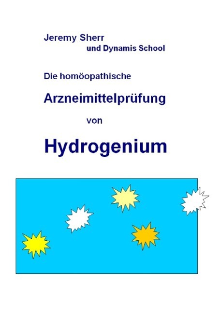 Cover: 9783933760029 | Arzneimittelprüfung von Hydrogenium | Jeremy Sherr | Taschenbuch