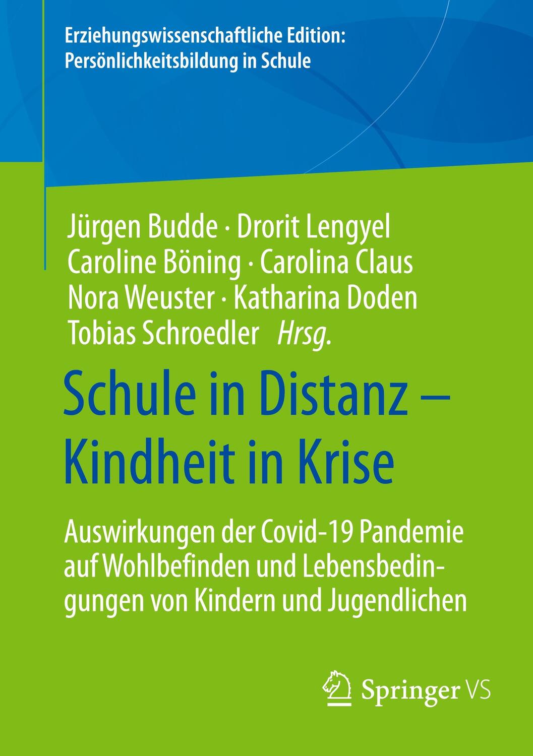 Cover: 9783658369415 | Schule in Distanz - Kindheit in Krise | Jürgen Budde (u. a.) | Buch