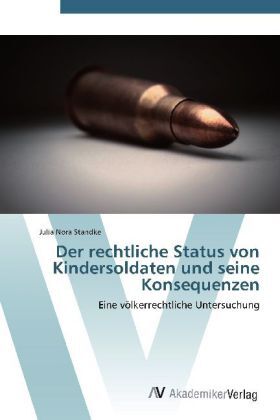 Cover: 9783639383294 | Der rechtliche Status von Kindersoldaten und seine Konsequenzen | Buch
