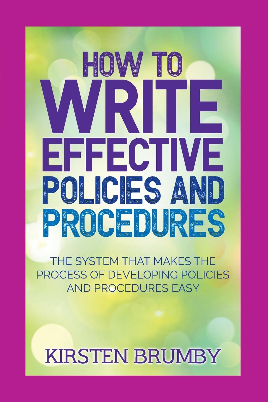 Cover: 9781922380333 | How to Write Effective Policies and Procedures | Kirsten Brumby | Buch