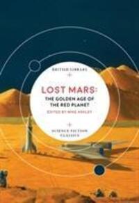 Cover: 9780712352406 | Lost Mars | The Golden Age of the Red Planet | MIKE ASHLEY | Buch