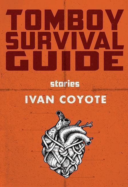 Cover: 9781551526560 | Tomboy Survival Guide | Ivan Coyote | Taschenbuch | Englisch | 2016