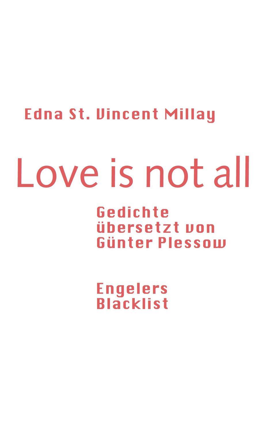Cover: 9783906050515 | Love is not all | Gedichte, übersetzt von Günter Plessow | Millay