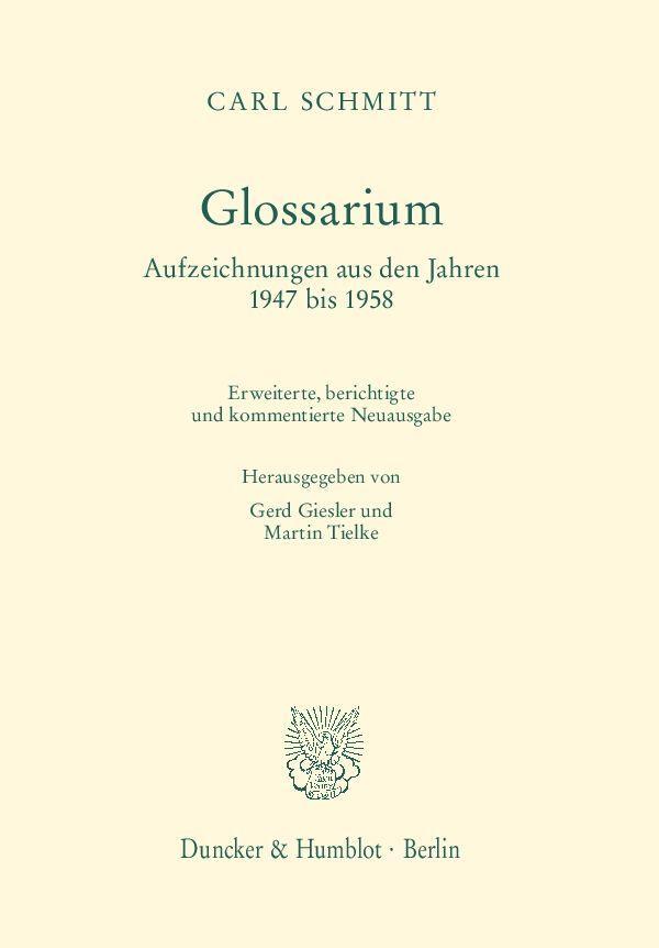 Cover: 9783428144860 | Glossarium. | Aufzeichnungen aus den Jahren 1947 bis 1958. | Schmitt