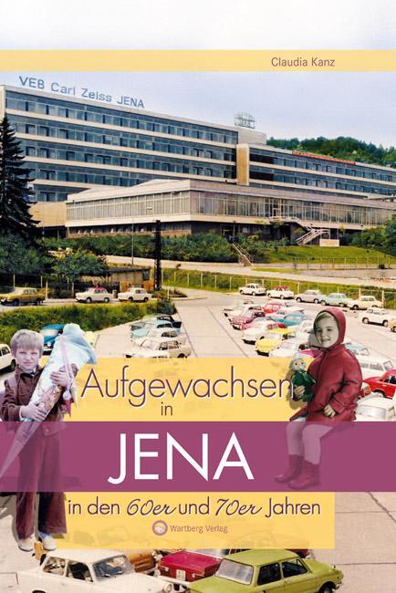 Cover: 9783831319176 | Aufgewachsen in Jena in den 60er & 70er Jahren | Claudia Kanz | Buch