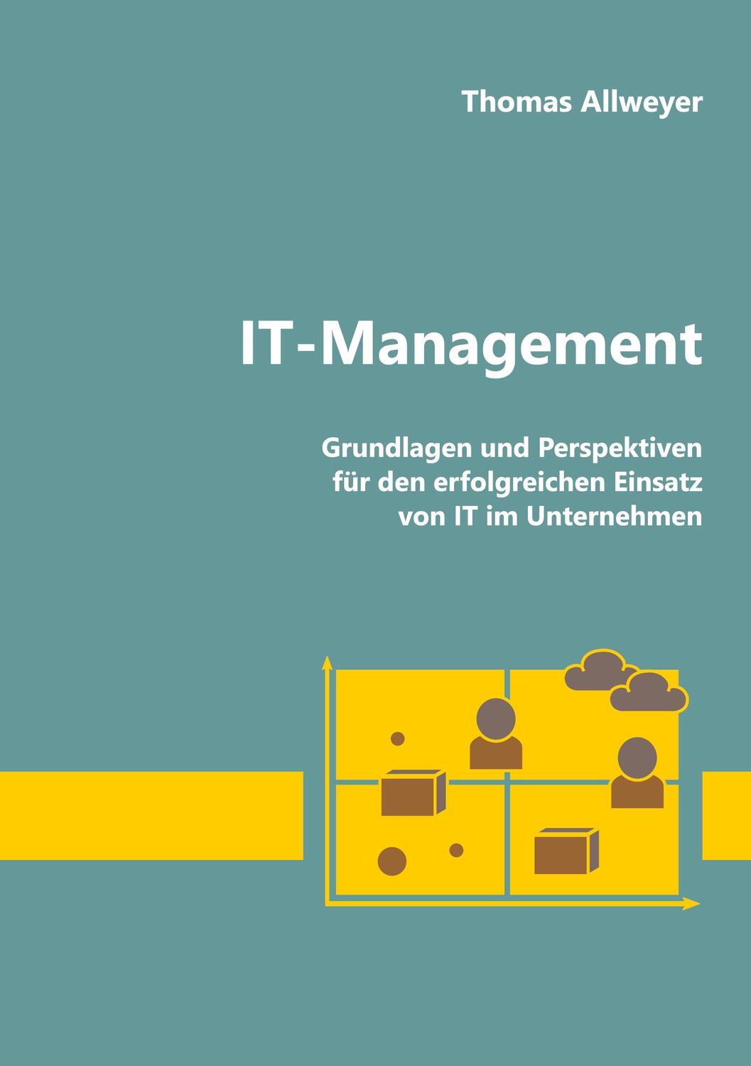 Cover: 9783751952408 | IT-Management | Thomas Allweyer | Taschenbuch | Books on Demand