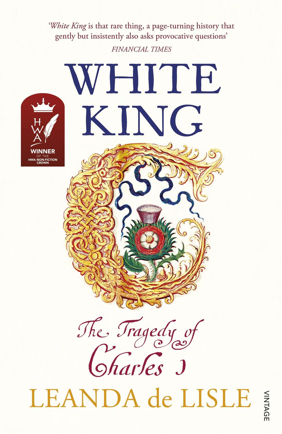 Cover: 9780099555278 | White King | The Tragedy of Charles I | Leanda de Lisle | Taschenbuch