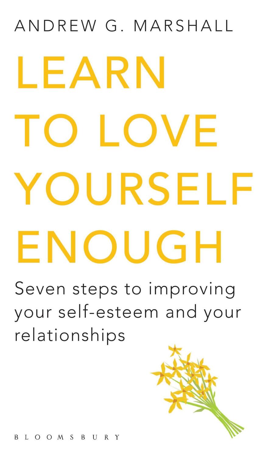 Cover: 9781408802618 | Learn to Love Yourself Enough | Andrew G Marshall | Taschenbuch | 2011