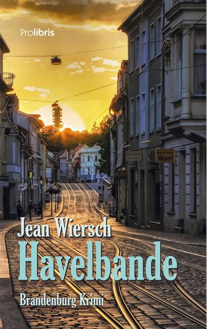 Cover: 9783954751044 | Havelbande | Brandenburg Krimi | Jean Wiersch | Taschenbuch | Deutsch