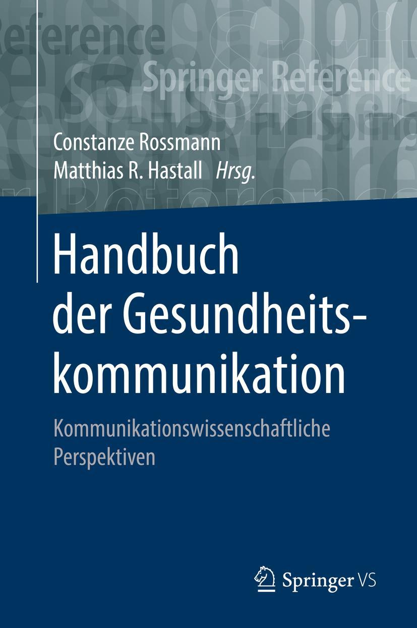 Cover: 9783658107260 | Handbuch der Gesundheitskommunikation | Matthias R. Hastall (u. a.)