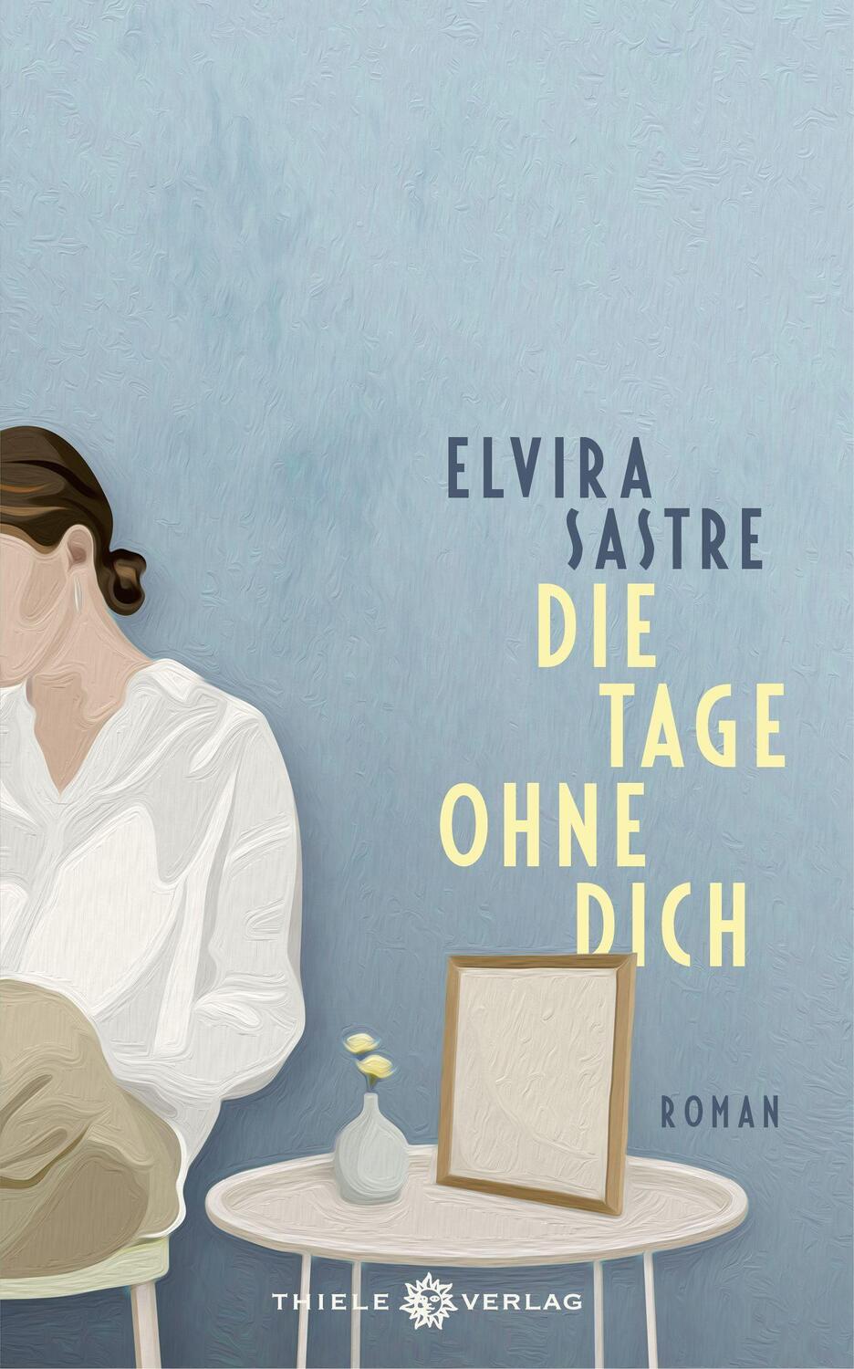 Cover: 9783851794571 | Die Tage ohne dich | Roman | Elvira Sastre | Buch | Deutsch | 2022