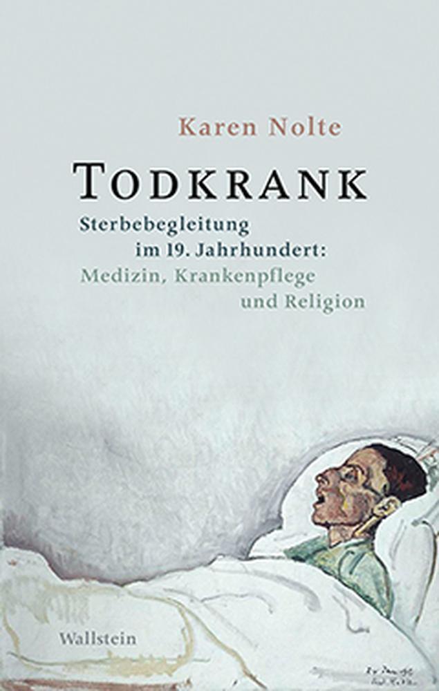 Cover: 9783835318526 | Todkrank | Karen Nolte | Buch | 260 S. | Deutsch | 2016 | Wallstein