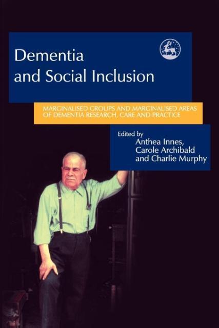 Cover: 9781843101741 | Dementia and Social Inclusion | Charlie Murphy | Taschenbuch | 2004