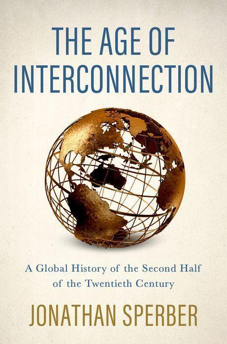 Cover: 9780190918958 | The Age of Interconnection | Jonathan Sperber | Buch | Gebunden | 2023