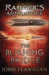 Cover: 9780440867395 | The Burning Bridge (Ranger's Apprentice Book 2) | John Flanagan | Buch