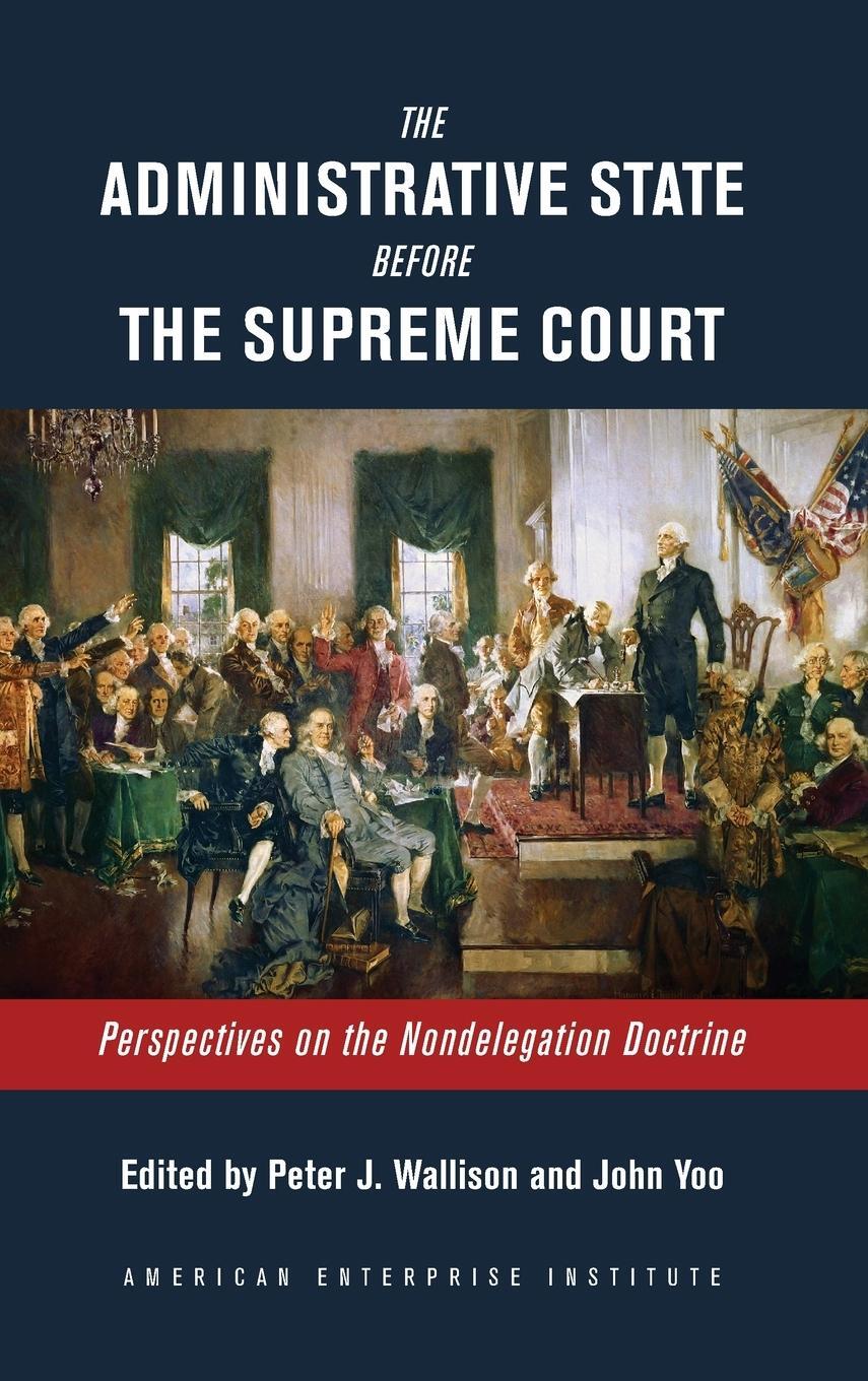 Cover: 9780844750422 | The Administrative State Before the Supreme Court | John Yoo | Buch