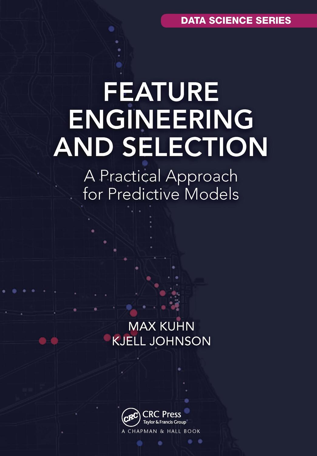 Cover: 9781032090856 | Feature Engineering and Selection | Max Kuhn (u. a.) | Taschenbuch
