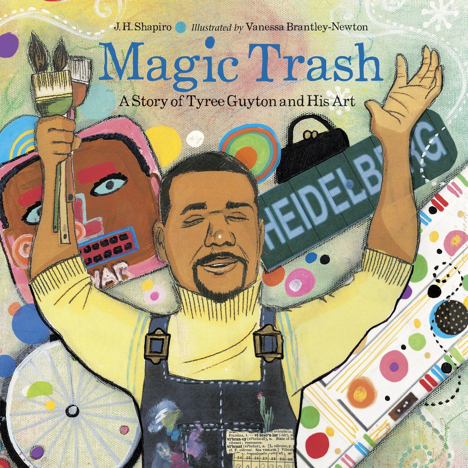Cover: 9781580893862 | Magic Trash: A Story of Tyree Guyton and His Art | J. H. Shapiro
