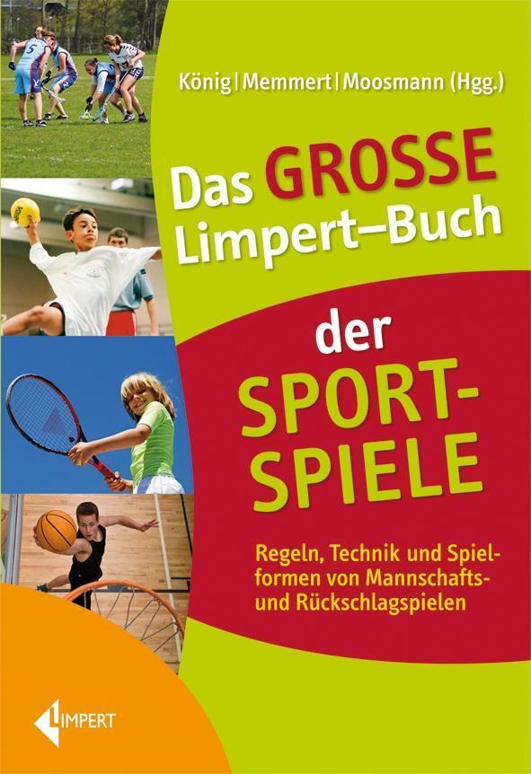 Cover: 9783785318164 | Das Große Limpert-Buch der Sportspiele | K. Moosmann (u. a.) | Buch
