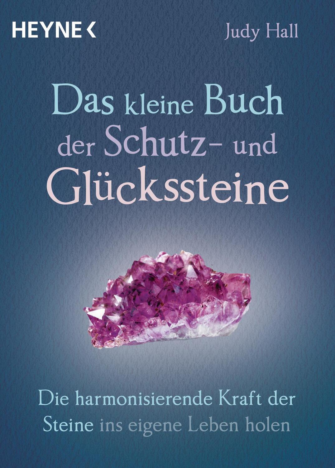 Cover: 9783453703568 | Das kleine Buch der Schutz- und Glückssteine | Judy Hall | Taschenbuch