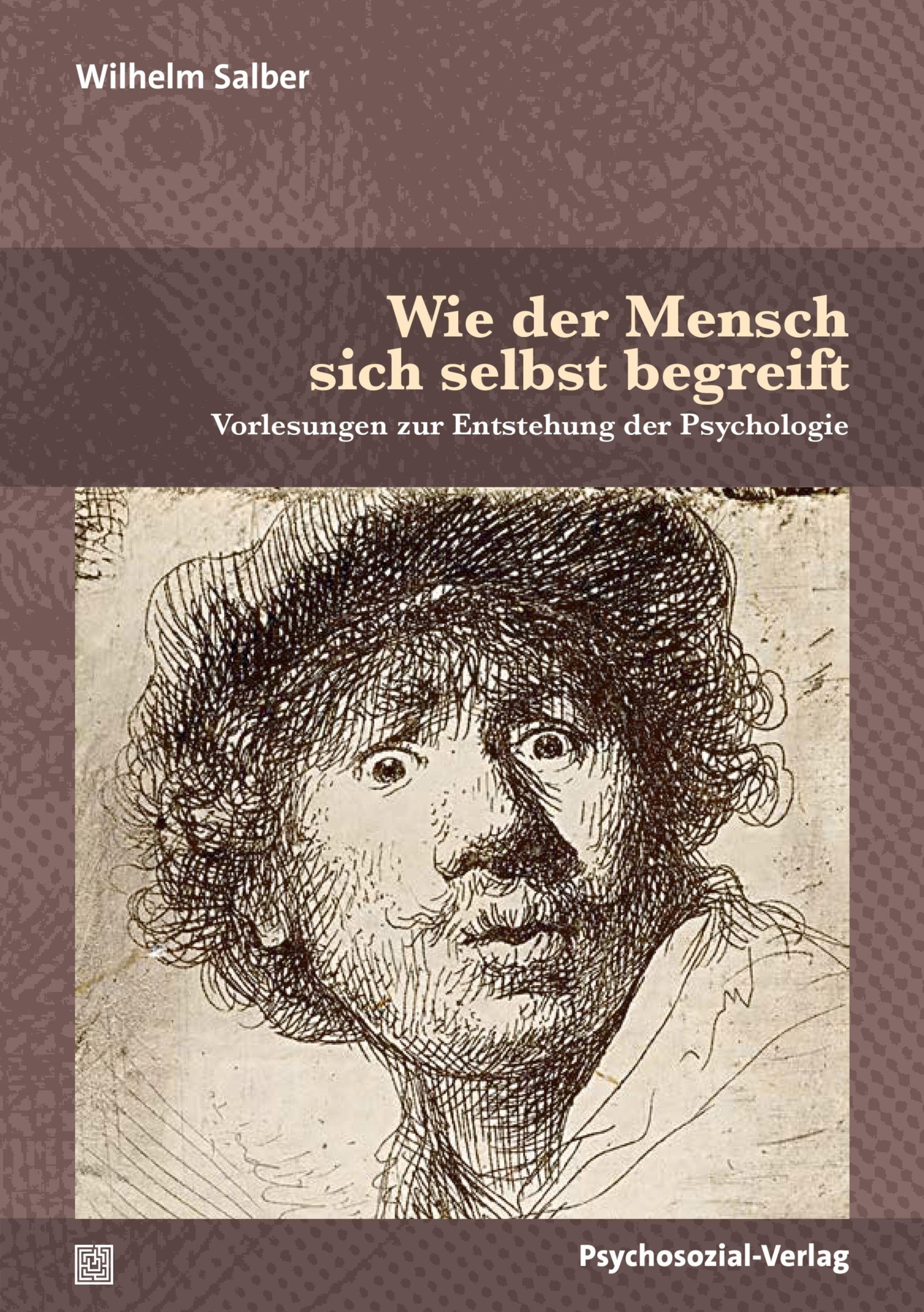 Cover: 9783837934090 | Wie der Mensch sich selbst begreift | Wilhelm Salber | Taschenbuch