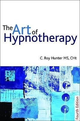 Cover: 9781845904401 | The Art of Hypnotherapy: Mastering Client-Centered Techniques | Hunter