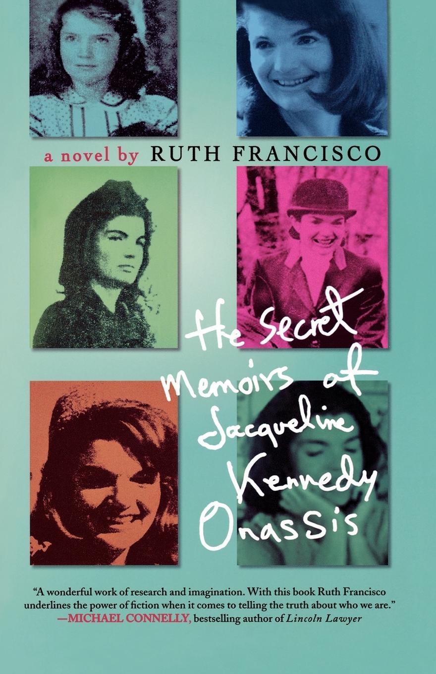 Cover: 9780312363567 | The Secret Memoirs of Jacqueline Kennedy Onassis | Ruth Francisco