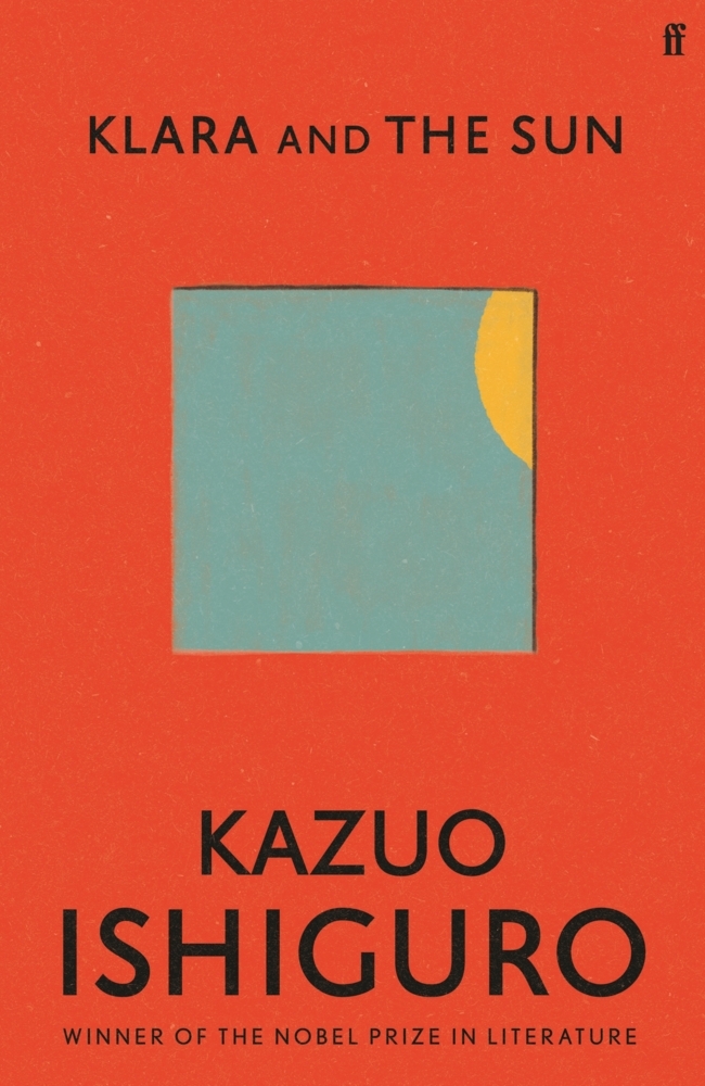 Cover: 9780571364886 | Klara and the Sun | Royal trade paperback | Kazuo Ishiguro | Buch