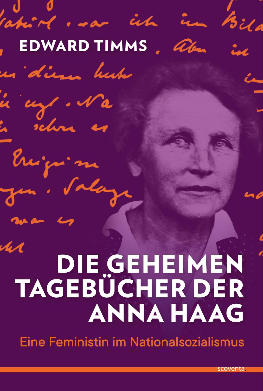 Cover: 9783942073172 | Die geheimen Tagebücher der Anna Haag | Edward Timms | Buch | Deutsch
