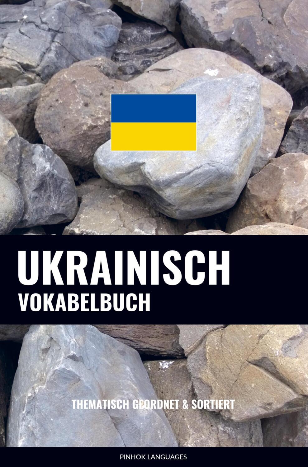 Cover: 9789403635309 | Ukrainisch Vokabelbuch | Thematisch Gruppiert &amp; Sortiert | Languages