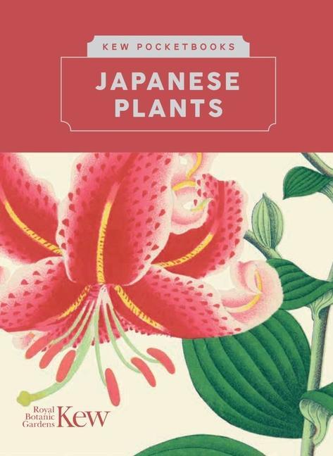 Cover: 9781842467206 | Kew Pocketbooks: Japanese Plants | Royal Botanic Gardens Kew | Buch