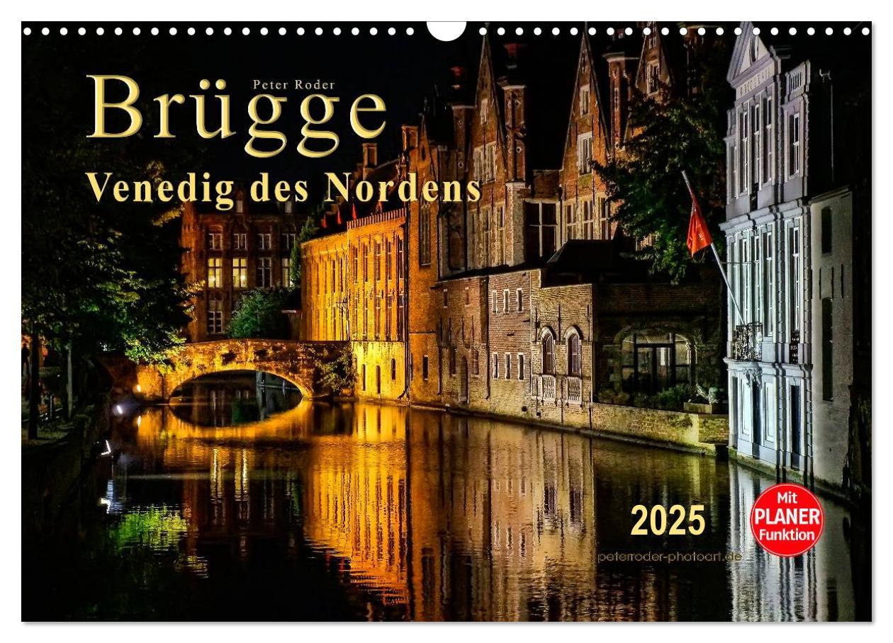 Cover: 9783435499502 | Brügge - Venedig des Nordens (Wandkalender 2025 DIN A3 quer),...